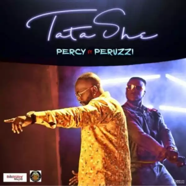 Percy - Tatashe ft. Peruzzi (Prod by Speroach Beatz)